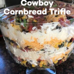 Cowboy Cornbread Trifle