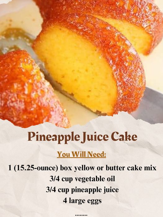 PINEAPPLE JUICE CAKE